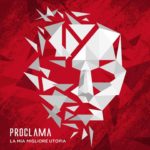 La mia migliore utopia dei Proclama